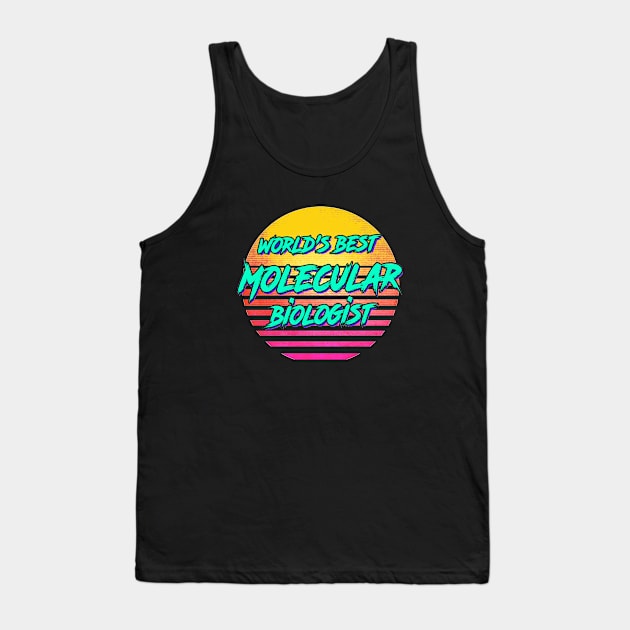 Funny Molecular Biologist Gift Tank Top by GWENT